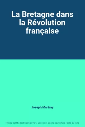Couverture du produit · La Bretagne dans la Révolution française