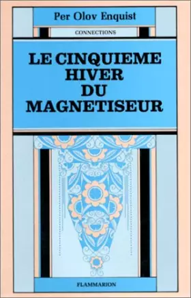 Couverture du produit · Le Cinquième hiver du magnétiseur: - TRADUIT DU SUEDOIS