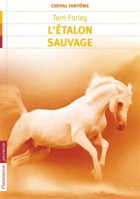 Couverture du produit · Cheval fantôme, Tome 1 : L'étalon sauvage