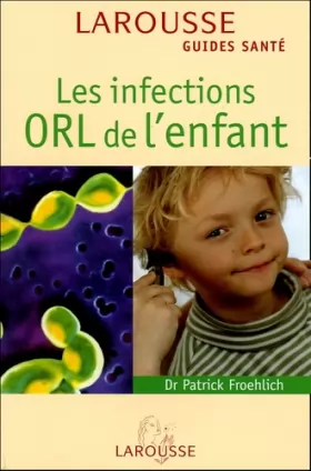 Couverture du produit · Les infections ORL de l'enfant