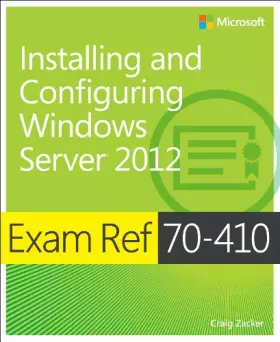Couverture du produit · Installing and Configuring Windows Server 2012: Exam Ref 70-410