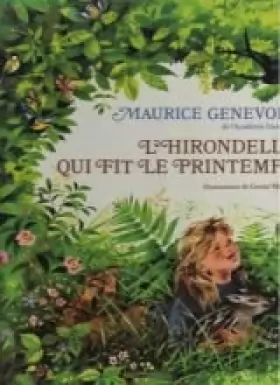 Couverture du produit · Maurice Genevoix,... L'Hirondelle qui fit le printemps : . Illustrations de Gerda Muller
