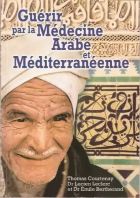 Couverture du produit · Guérir par la Médecine Arabe et Méditerranéenne