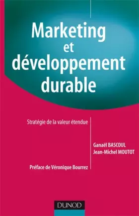 Couverture du produit · Marketing et développement durable: Stratégie de la valeur étendue