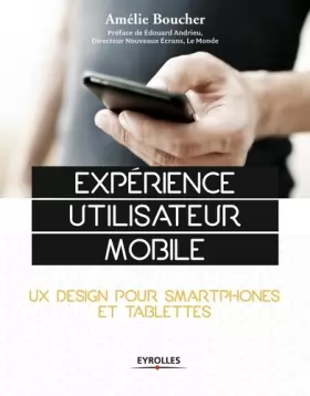 Couverture du produit · Expérience utilisateur mobile: UX Design pour smartphones et tablettes.