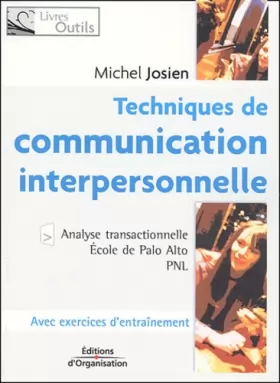 Couverture du produit · Techniques de communication interpersonnelle : Analyse transactionnelle, Ecole de Palo Alto, PNL