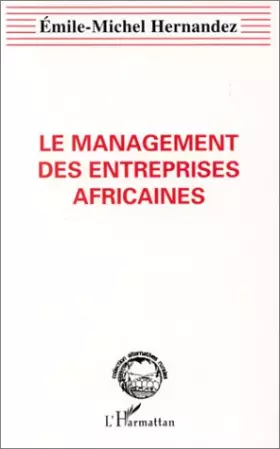 Couverture du produit · Le management des entreprises africaines: Essai de management du développement
