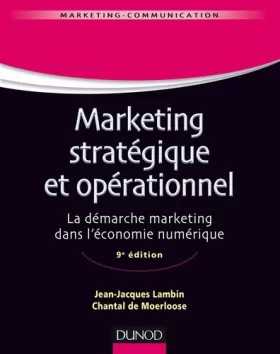 Couverture du produit · Marketing stratégique et opérationnel - 9e éd. - La démarche marketing dans l'économie numérique: La démarche marketing dans l'