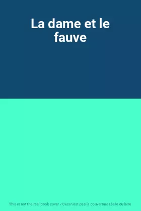 Couverture du produit · La dame et le fauve