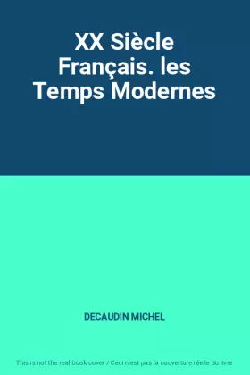 Couverture du produit · XX Siècle Français. les Temps Modernes