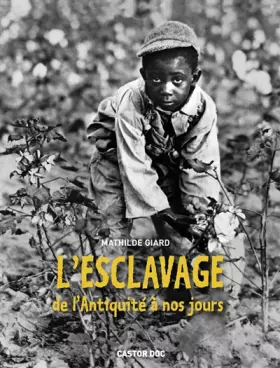 Couverture du produit · L'esclavage : De l'Antiquité à nos jours