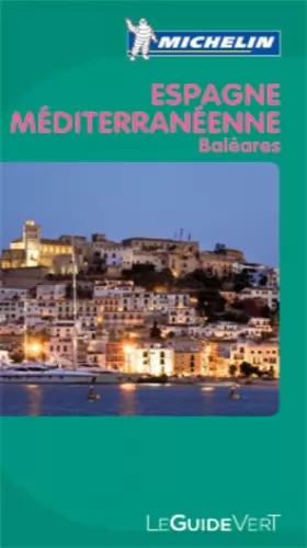 Couverture du produit · Guide Vert Espagne Méditerranenne, Baléares