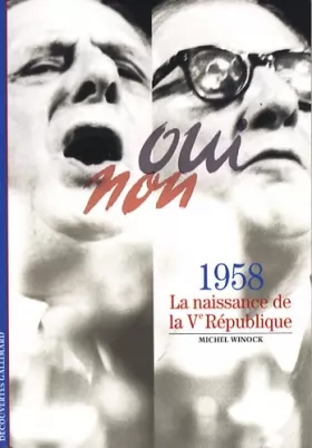 Couverture du produit · 1958: La naissance de la Vᵉ République