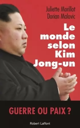 Couverture du produit · Le Monde selon Kim Jong-un