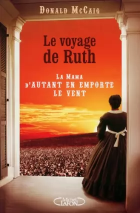 Couverture du produit · Le voyage de Ruth - La Mama d'Autant en emporte le vent