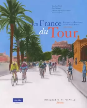 Couverture du produit · Les France du Tour : Parcours et villes-étapes de la Grande Boucle, 1903-2003