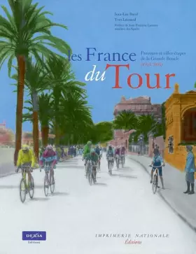 Couverture du produit · Les France du Tour : Parcours et villes-étapes de la Grande Boucle, 1903-2003