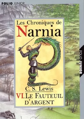 Couverture du produit · Les Chroniques de Narnia, tome 6 : Le Fauteuil d'argent