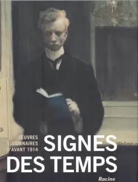Couverture du produit · Signes des temps: Oeuvres visionnaires d'avant 1914
