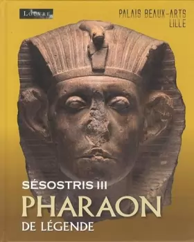 Couverture du produit · Sésostris III, pharaon de légende