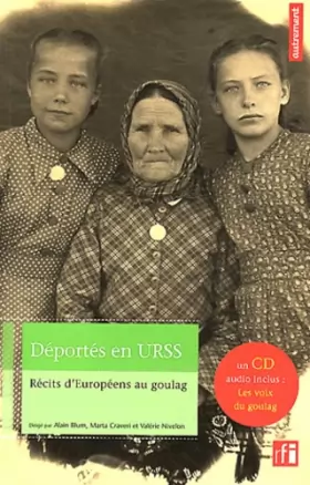 Couverture du produit · Déportés en URSS (+ CD): Récits d'Européens au goulag