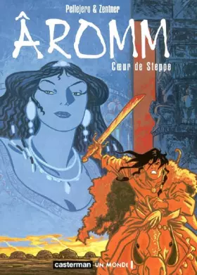 Couverture du produit · Aromm, tome 2 : Coeur de Steppe