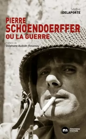 Couverture du produit · Pierre Schoendoerffer ou la guerre