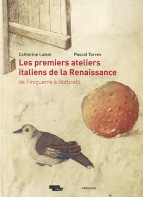 Couverture du produit · Les Premiers ateliers de la Renaissance italienne. Incunables et dessins italiens de la collection E
