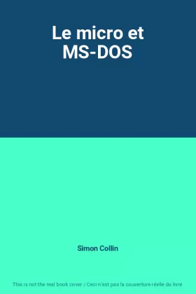 Couverture du produit · Le micro et MS-DOS