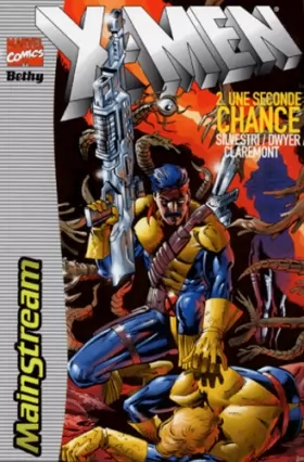 Couverture du produit · X-Men, tome 2 : Une seconde chance