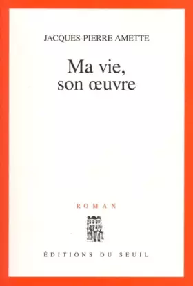 Couverture du produit · Ma vie, son oeuvre