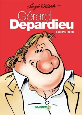 Couverture du produit · Gérard Depardieu: Le biopic en BD