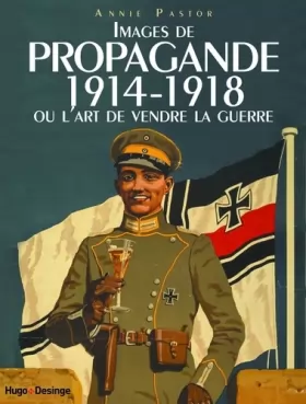 Couverture du produit · Images de propagande 1914-1918 ou l'art de vendre la guerre