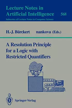 Couverture du produit · A Resolution Principle for a Logic With Restricted Quantifiers