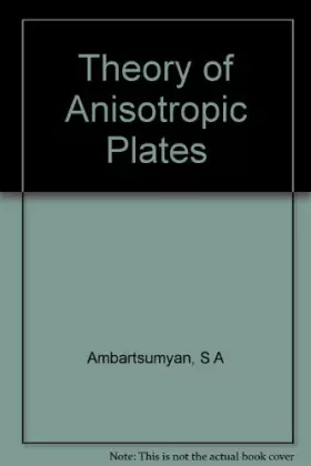Couverture du produit · Theory of Anisotropic Plates: Strength, Stability, and Vibration (Progress in Materials Science Series, Vol. 2)