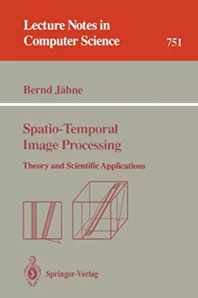 Couverture du produit · Spatio-temporal Image Processing: Theory and Scientific Applications