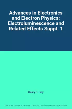 Couverture du produit · Advances in Electronics and Electron Physics: Electroluminescence and Related Effects Suppt. 1