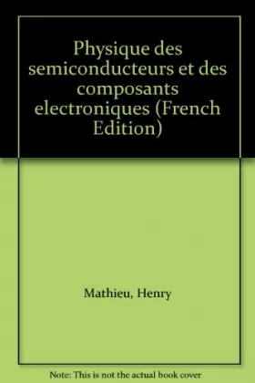 Couverture du produit · Physique des semiconducteurs et des composants électroniques