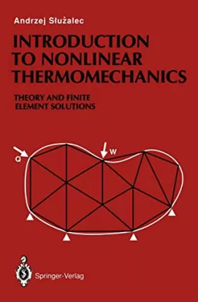 Couverture du produit · Introduction to Nonlinear Thermomechanics Theory and Finite Element Solutions