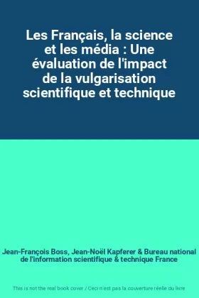 Couverture du produit · Les Français, la science et les média : Une évaluation de l'impact de la vulgarisation scientifique et technique