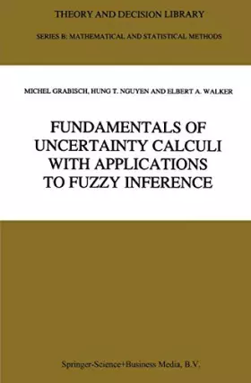 Couverture du produit · Fundamentals of Uncertainty Calculi With Applications to Fuzzy Inference