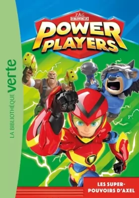 Couverture du produit · Power Players 01 - Les super-pouvoirs d'Axel