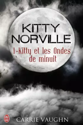 Couverture du produit · Kitty Norville, Tome 1 : Kitty et les ondes de minuit