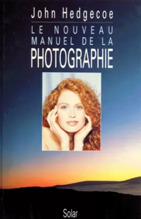 Couverture du produit · Le nouveau manuel de la photographie