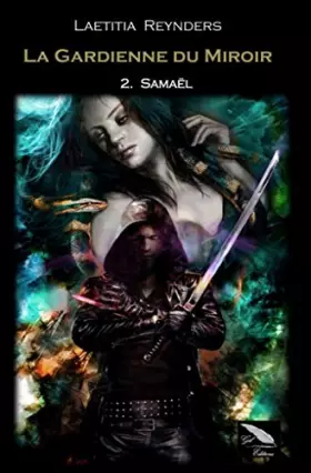 Couverture du produit · La Gardienne du Miroir 2 Samaël