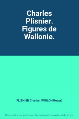 Couverture du produit · Charles Plisnier. Figures de Wallonie.
