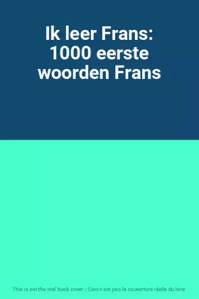 Couverture du produit · Ik leer Frans: 1000 eerste woorden Frans