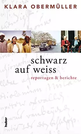 Couverture du produit · Schwarz auf weiss: reportagen & berichte