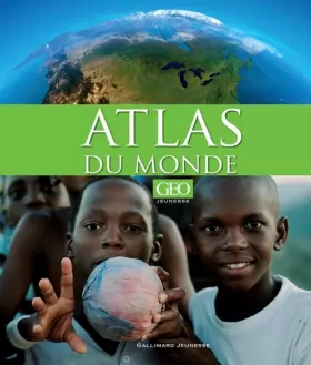 Couverture du produit · Atlas du monde [GEO Jeunesse]
