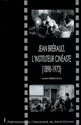Couverture du produit · Jean Brérault, l'instituteur cinéaste: 1898-1973